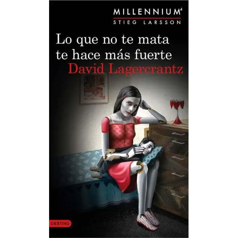 LO QUE NO TE MATA TE HACE MAS FUERTE - MILLENNIUM 4 (Nuevo)