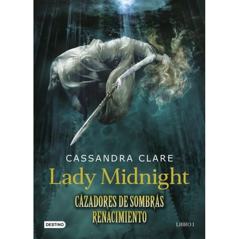 LADY MIDNIGHT - CAZADORES DE SOMBRAS:RENACIMIENTO. (Nuevo)