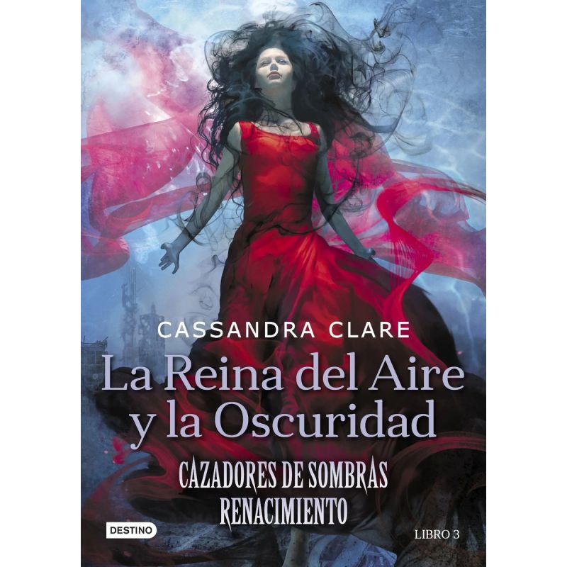 REINA DEL AIRE Y LA OSCURIDAD, LA - CAZADORES DE SOMBRAS 3 - RENACIMIENTO (Nuevo)