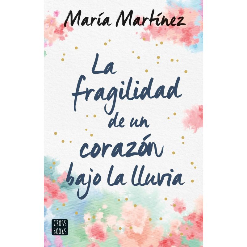 FRAGILIDAD DE UN CORAZON BAJO LA LLUVIA, LA (Nuevo)