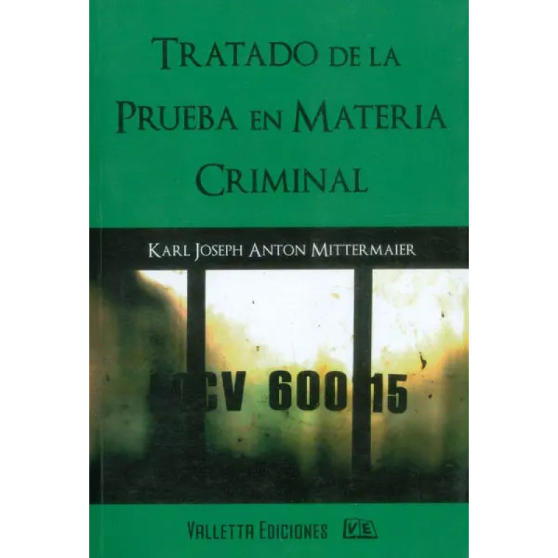 TRATADO DE LA PRUEBA EN MATERIA CRIMINAL (Nuevo)