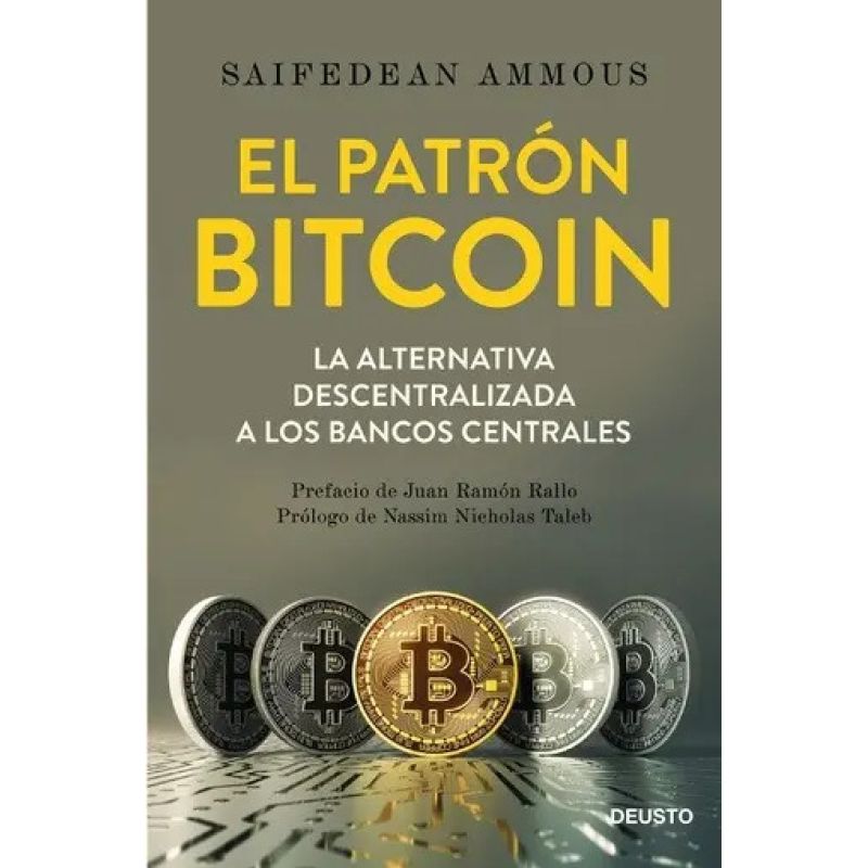 PATRON BITCOIN, EL - HISTORIA, ACTUALIDAD Y FUTURO DEL DINERO (Nuevo)