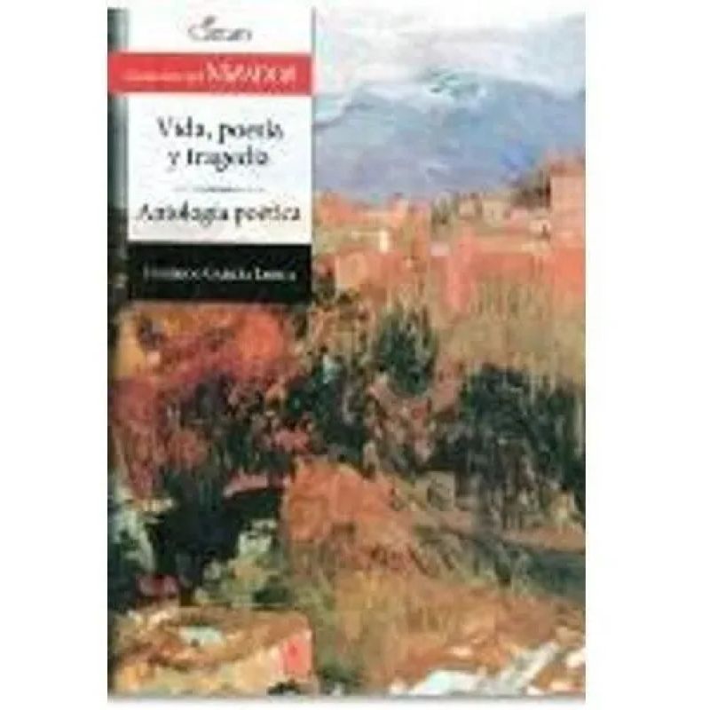VIDA, POESIA Y TRAGEDIA: ANTOLOGIA POETICA - DEL MIRADOR (Nuevo)