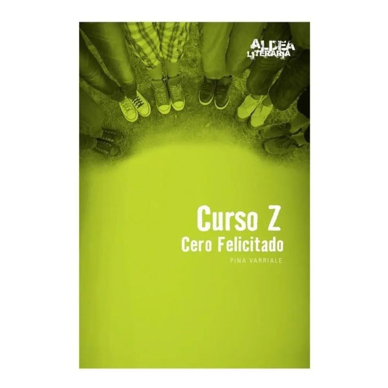 CURSO Z:CERO FELICITADOS - ALDEA LITERARIA (Nuevo)