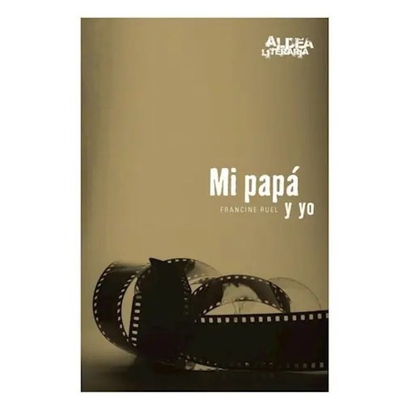 MI PAPA Y YO - ALDEA LITERARIA 2/ED. (Nuevo)