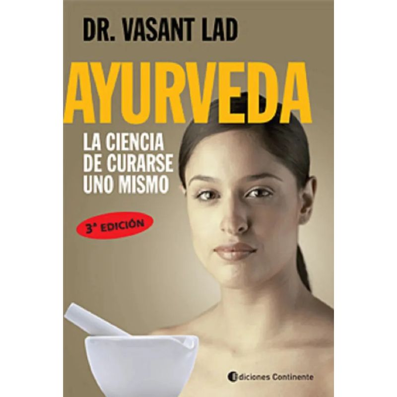 AYURVEDA - LA CIENCIA DE CURARSE UNO MISMO (Nuevo)