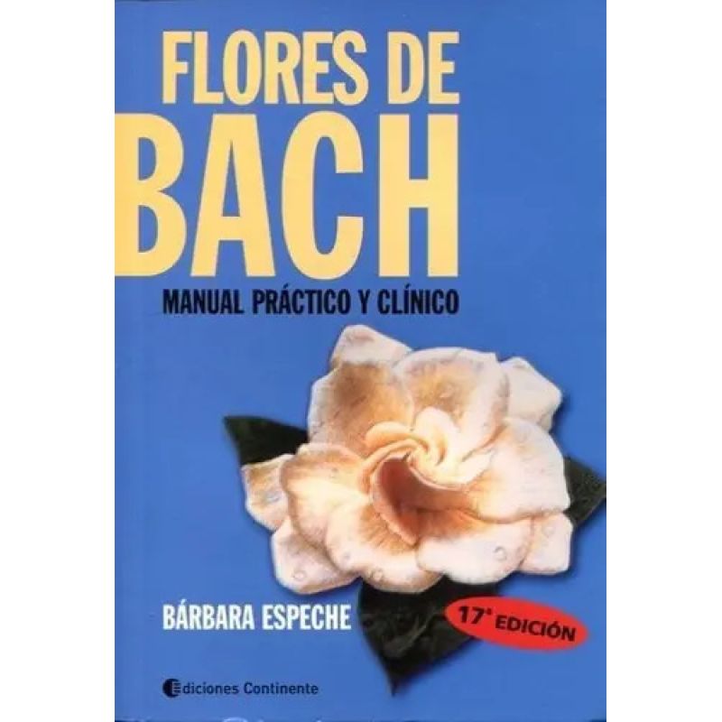 FLORES DE BACH - MANUAL PRACTICO Y CLINICO (Nuevo)