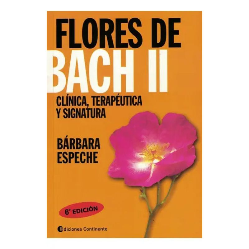 FLORES DE BACH II - CLINICA, TERAPEUTICA Y SIGNATURA (Nuevo)