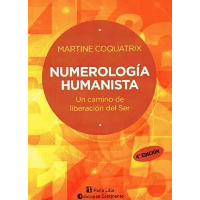 NUMEROLOGIA HUMANISTA - UN CAMINO DE LIBERACION DEL SER (Nuevo)