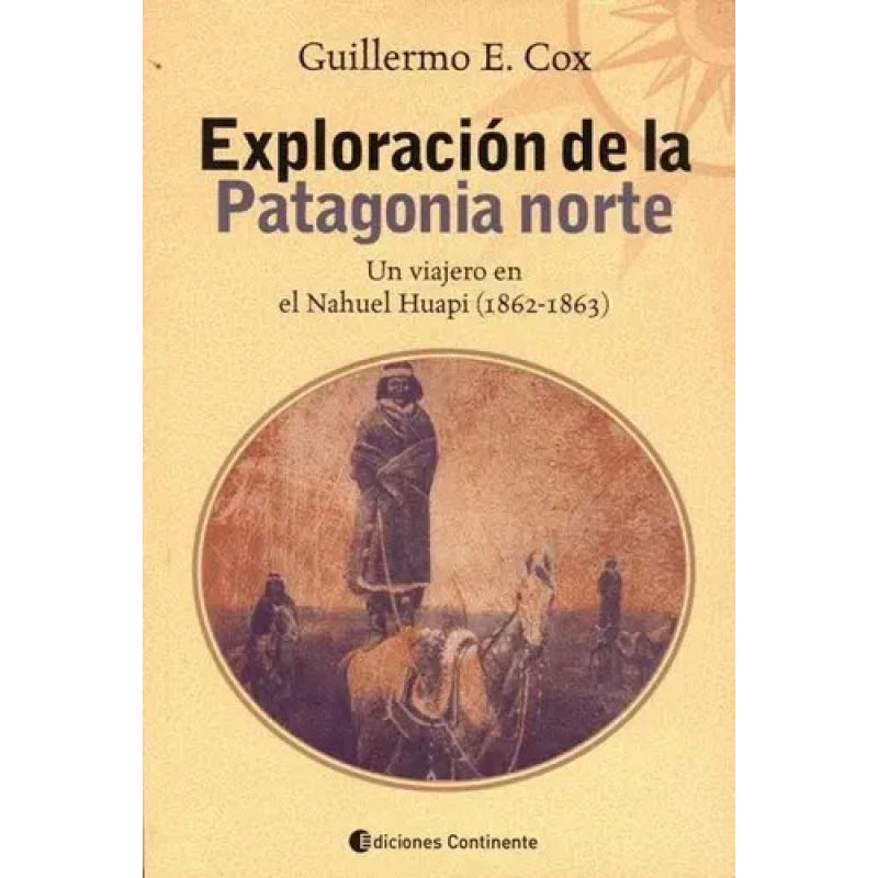 EXPLORACION DE LA PATAGONIA NORTE (Nuevo)