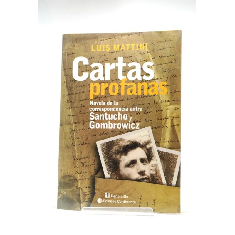 CARTAS PROFANAS - NOVELA DE LA CORRESPONDENCIA ENTRE SANTUCHO Y GOMBROWICZ (Nuevo)