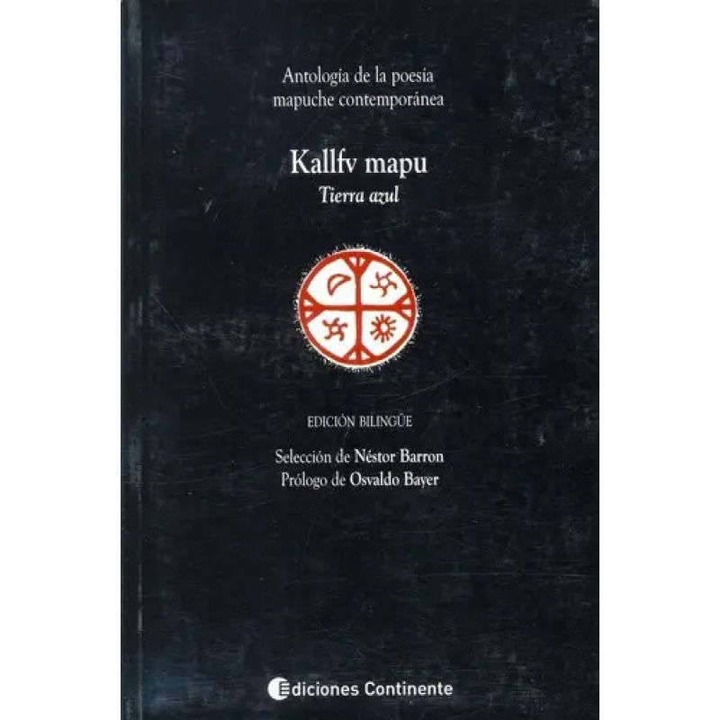 KALLFV MAPU - TIERRA AZUL - ANTOLOGIA POESIA MAPUCHE CONTEMPORANEA (Nuevo)