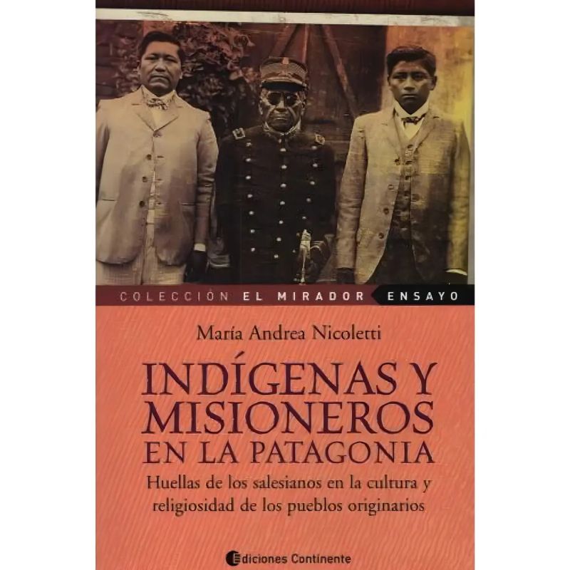 INDIGENAS Y MISIONEROS EN LA PATAGONIA (Nuevo)