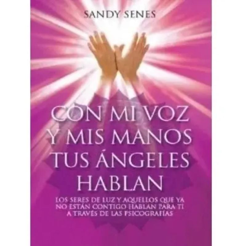 CON MI VOZ Y MIS MANOS TUS ANGELES HABLAN (Nuevo)