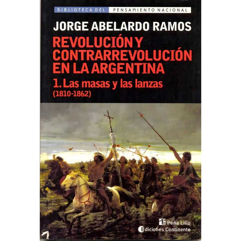 MASAS Y LAS LANZAS, LAS - T.1 (1810-1862) - REVOLUCION Y CONTRARREVOLUCION EN ARGENTINA (Nuevo)