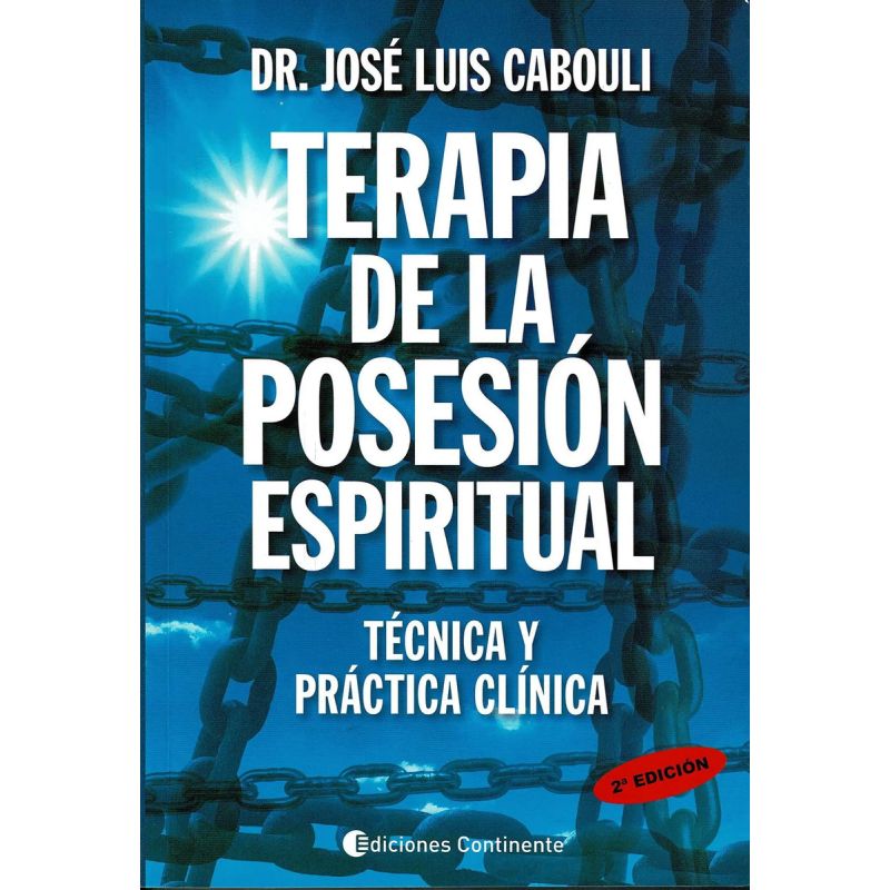 TERAPIA DE LA POSESION ESPIRITUAL. TECNICA Y PRACTICA CLINICA (Nuevo)