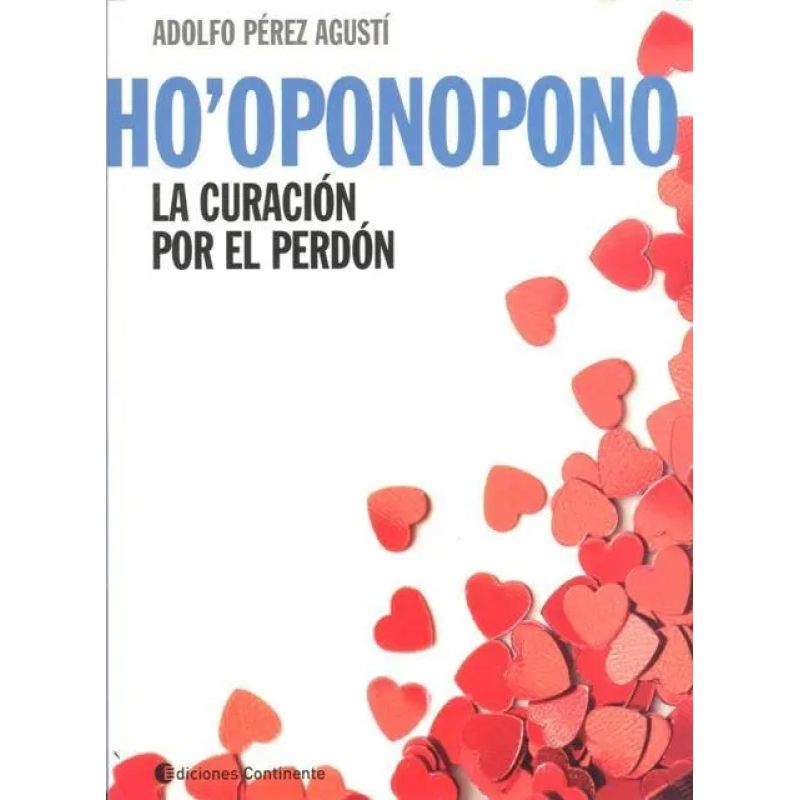 HO' OPONOPONO . LA CURACION POR EL PERDON (Nuevo)