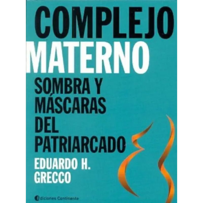 COMPLEJO MATERNO - SOMBRA Y MASCARAS DEL PATRIARCADO (Nuevo)