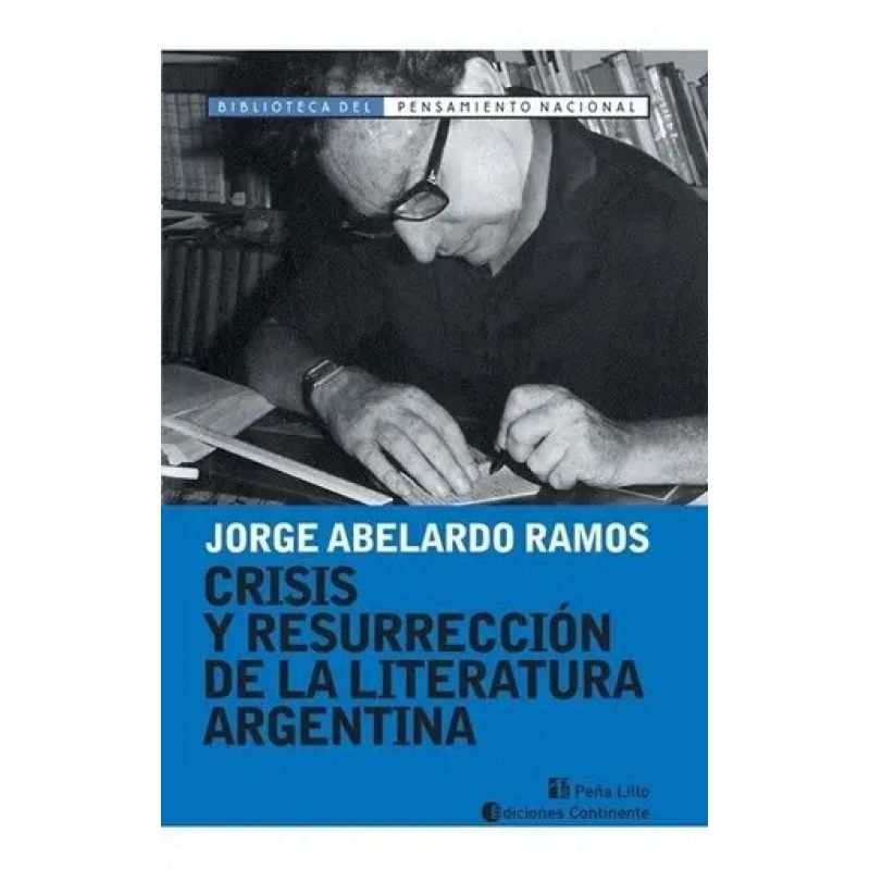 CRISIS Y RESURRECCION DE LA LITERATURA ARGENTINA (Nuevo)