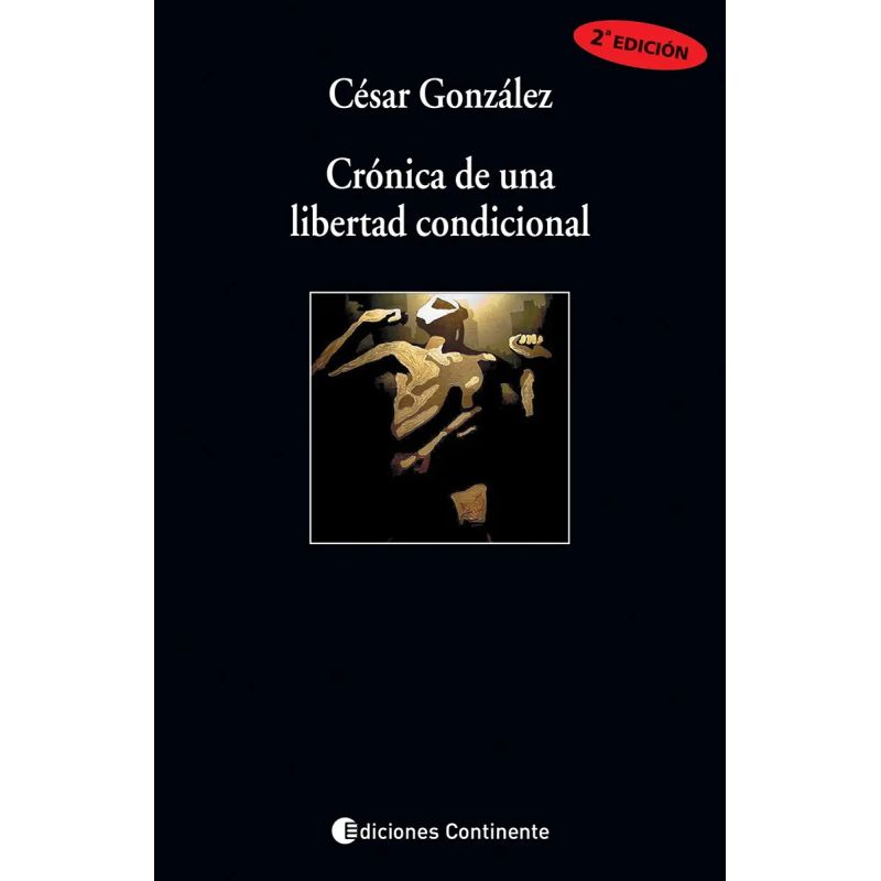 CRONICA DE UNA LIBERTAD CONDICIONAL - 2/ED. (Nuevo)