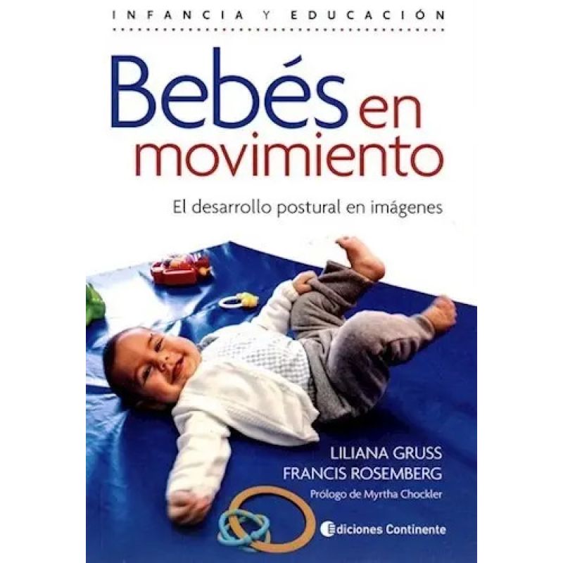 BEBES EN MOVIMIENTO - EL DESARROLLO POSTURAL EN IMAGENES (Nuevo)