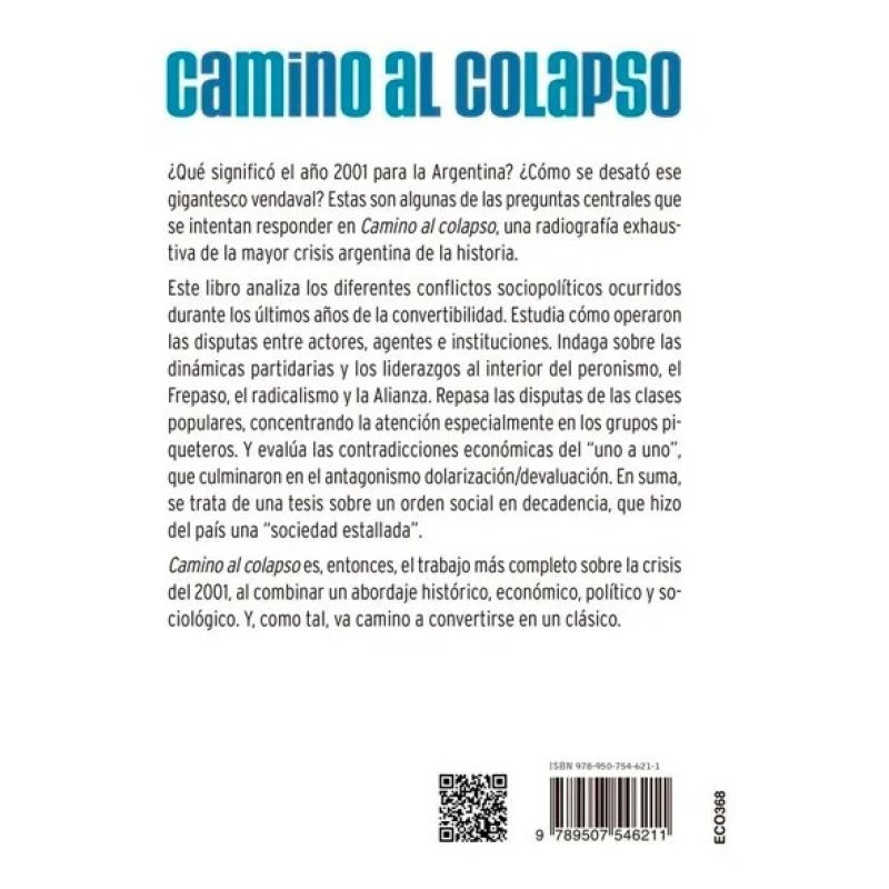 CAMINO AL COLAPSO. COMO LLEGAMOS LOS ARGENTINOS AL 2001 (Nuevo) - Miniatura 2