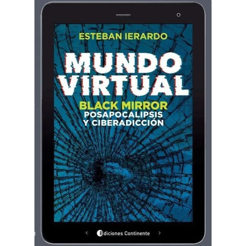 MUNDO VIRTUAL - BLACK MIRROR, POSAPOCALIPSIS Y CIBERADICCION (Nuevo)
