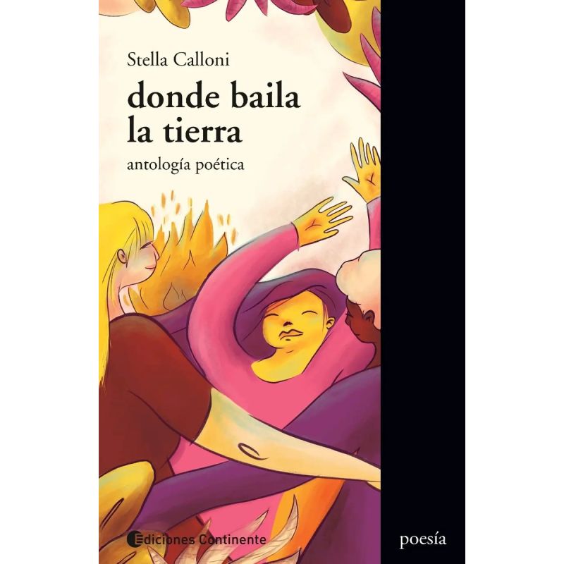 DONDE BAILA LA TIERRA. ANTOLOGIA POETICA (Nuevo)