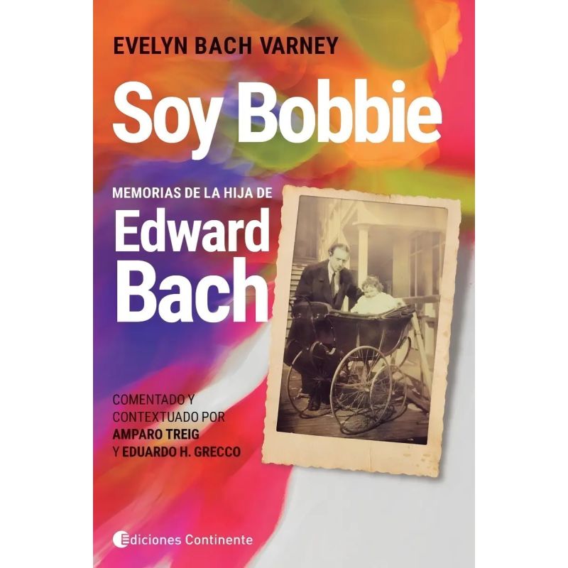 SOY BOBBIE. MEMORIAS DE LA HIJA DE EDWARD BACH (Nuevo)