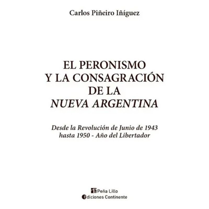 PERONISMO Y LA CONSAGRACION DE LA NUEVA ARGENTINA, EL (Nuevo) - Miniatura 6