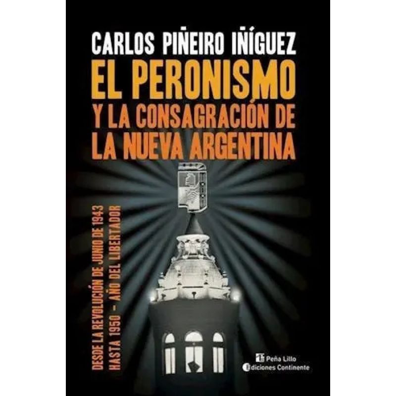 PERONISMO Y LA CONSAGRACION DE LA NUEVA ARGENTINA, EL (Nuevo)