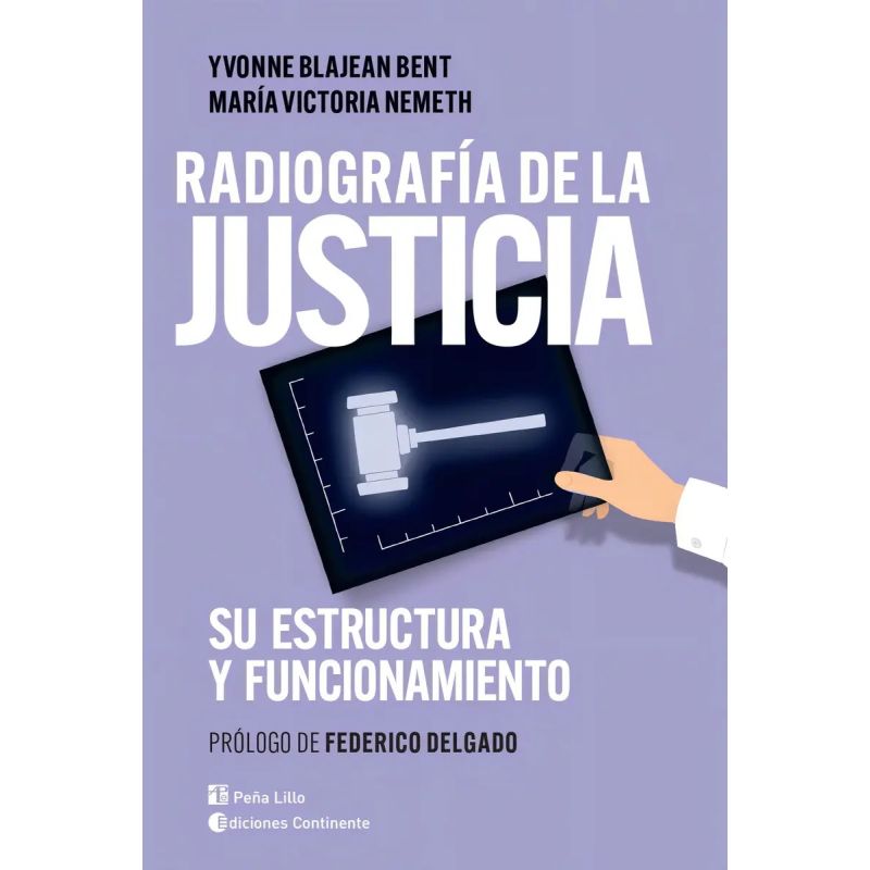 RADIOGRAFIA DE LA JUSTICIA. SU ESTRUCTURA Y FUNCIONAMIENTO (Nuevo)