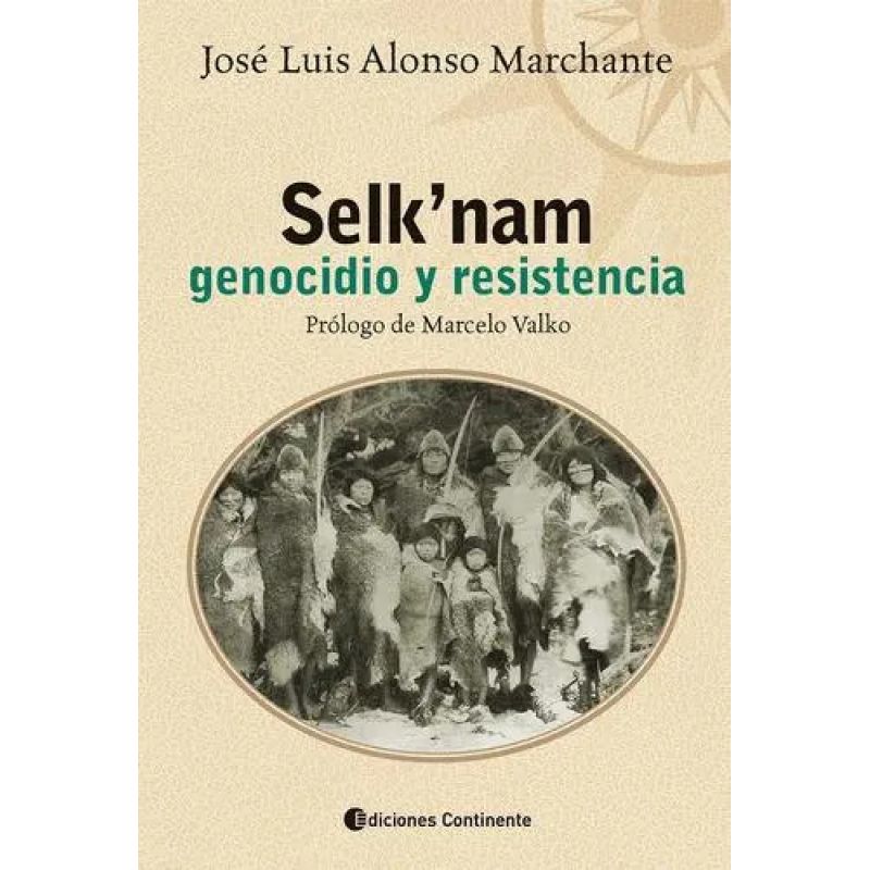 SELK'NAM - GENOCIDIO Y RESISTENCIA (Nuevo)