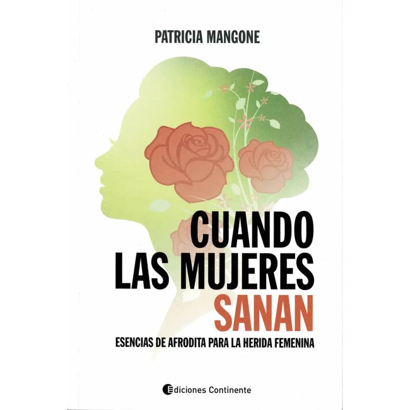 CUANDO LAS MUJERES SANAN - ESENCIAS DE AFRODITA PARA LA HERIDA FEMENINA (Nuevo)