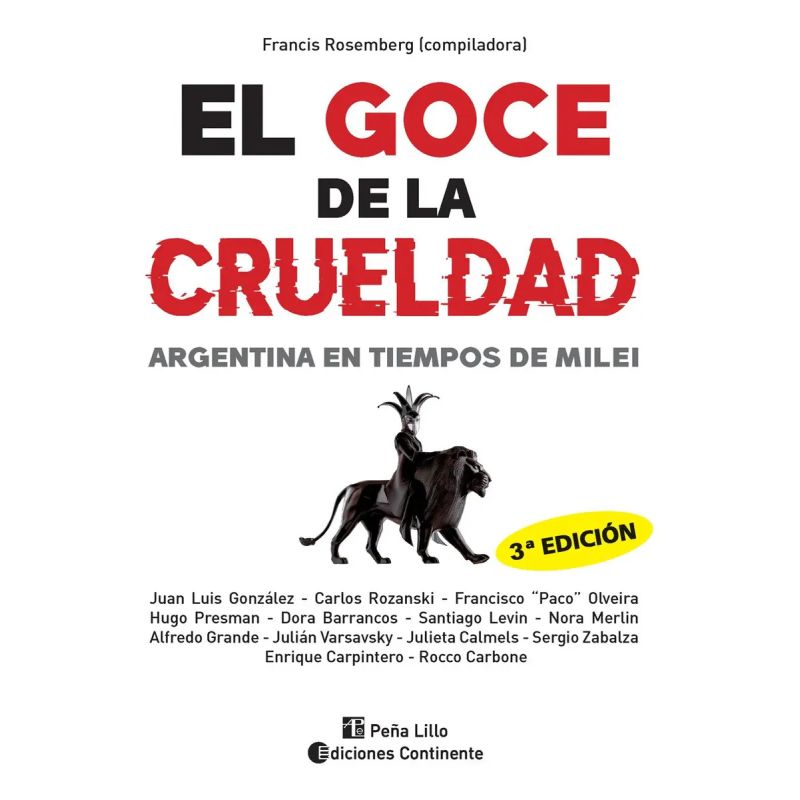 GOCE DE LA CRUELDAD, EL - ARGENTINA EN TIEMPOS DE MILEI (Nuevo)