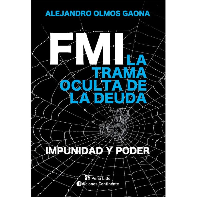 FMI - LA TRAMA OCULTA DE LA DEUDA - IMPUNIDAD Y PODER (Nuevo)