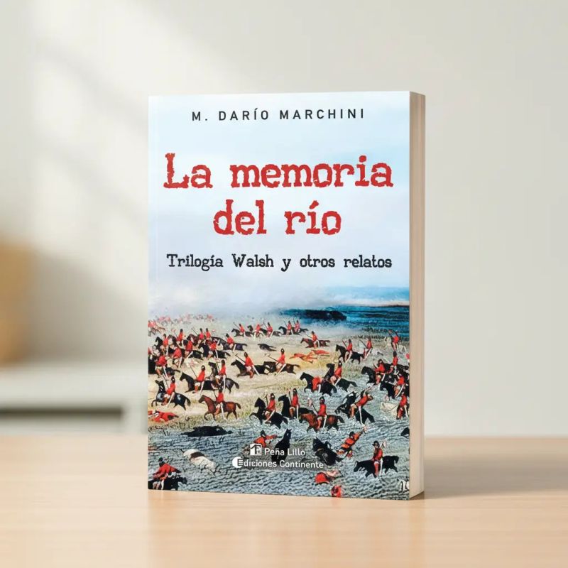 MEMORIA DEL RIO, LA - TRILOGIA WALSH Y OTROS RELATOS (Nuevo) - Miniatura 2