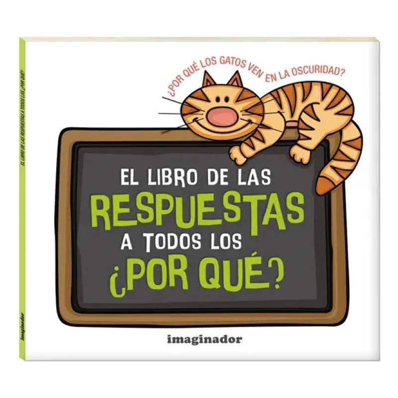 LIBRO DE LAS RESPUESTAS A TODOS LOS POR QUE, EL (Nuevo)