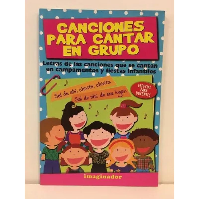 CANCIONES PARA CANTAR EN GRUPO (Nuevo)