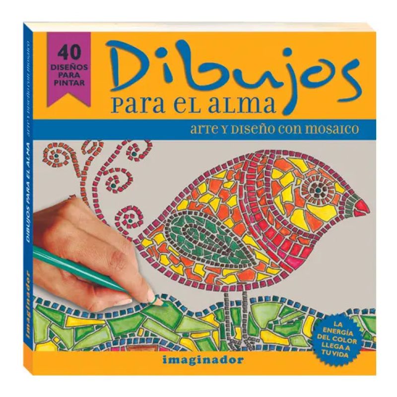 DIBUJOS PARA EL ALMA - ARTE Y DISEÑO CON MOSAICO (Nuevo)