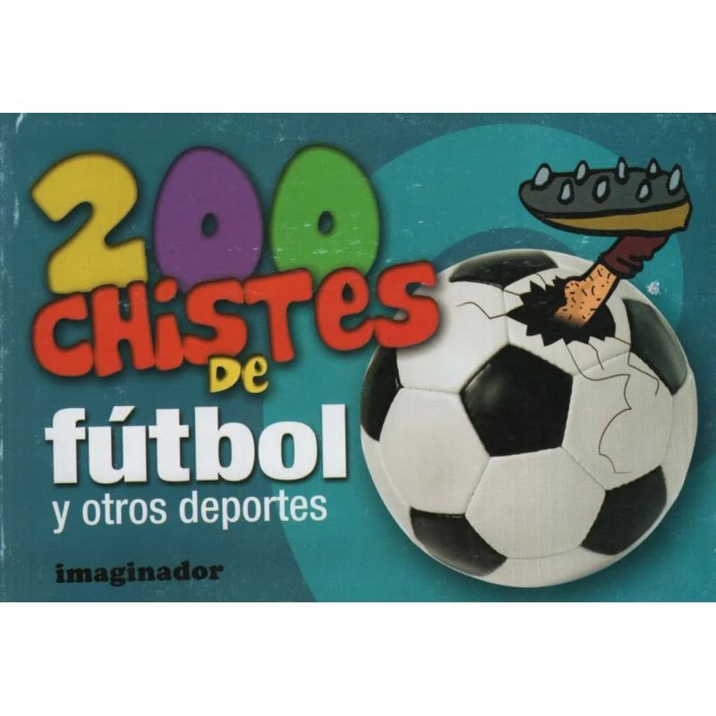 200 CHISTES DE FUTBOL Y OTROS DEPORTES (Nuevo) - Miniatura 2