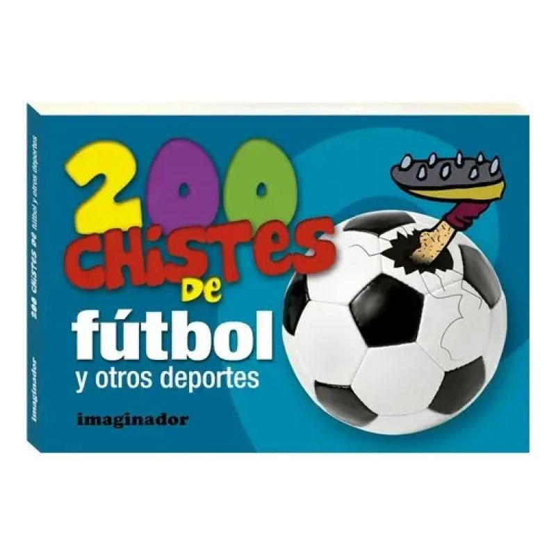 200 CHISTES DE FUTBOL Y OTROS DEPORTES (Nuevo) - Miniatura 3