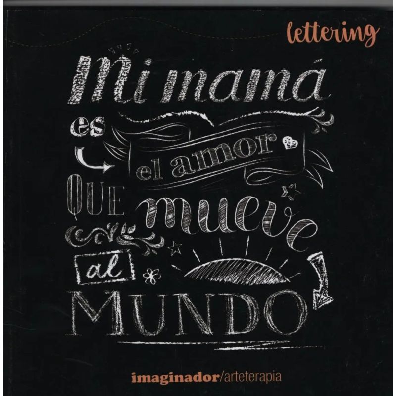 MI MAMA ES EL AMOR QUE MUEVE EL MUNDO - LETTERING (Nuevo)