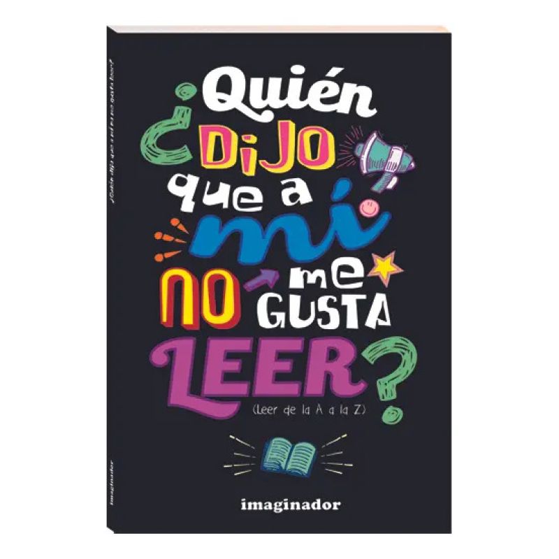 QUIEN DIJO QUE A MI NO ME GUSTA LEER? (Nuevo)