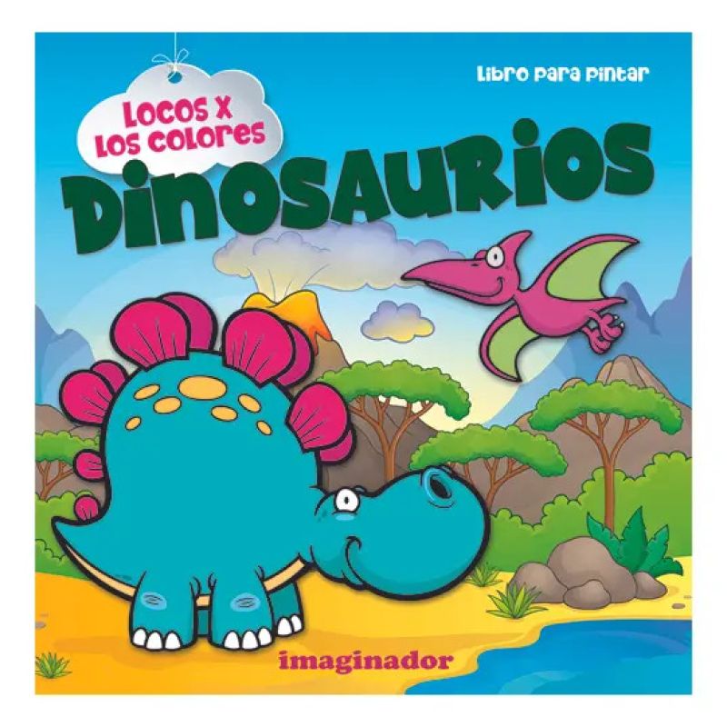 LOCOS X LOS COLORES: DINOSAURIOS (Nuevo)