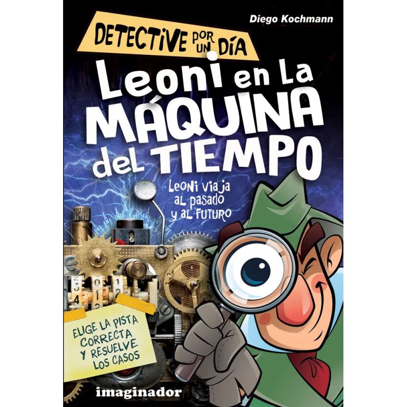 LEONI EN LA MAQUINA DEL TIEMPO - LEONI VIAJA AL PASADO Y AL FUTURO (Nuevo)