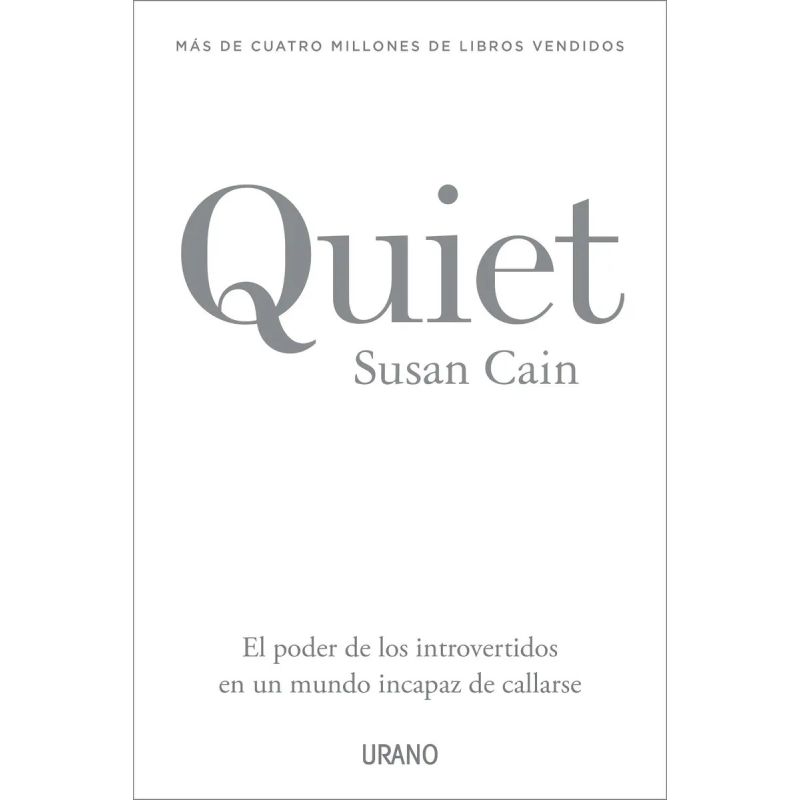 QUIET - EL PODER DE LOS INTROVERTIDOS EN UN MUNDO INCAPAZ DE CALLARSE (Nuevo)