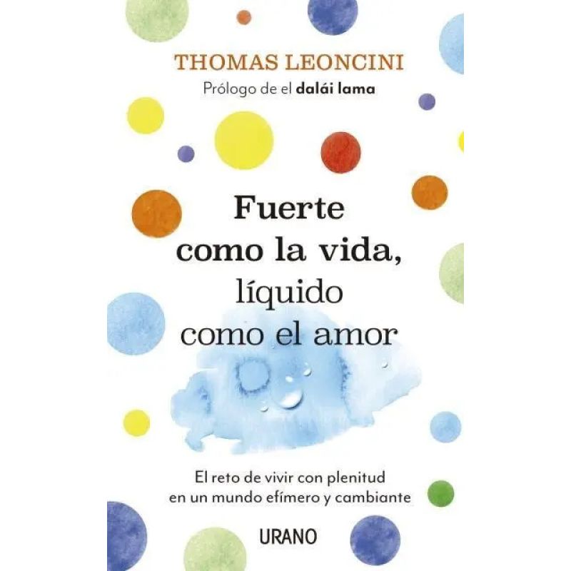 FUERTE COMO LA VIDA, LIQUIDO COMO EL AMOR (Nuevo)