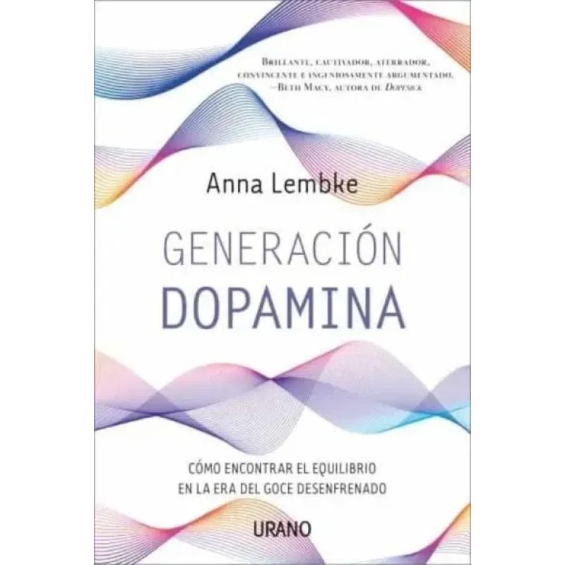 GENERACION DOPAMINA - COMO ENCONTRAR EL EQUILIBRIO EN LA ERA DEL GOCE DESENFRENADO (Nuevo) - Miniatura 2