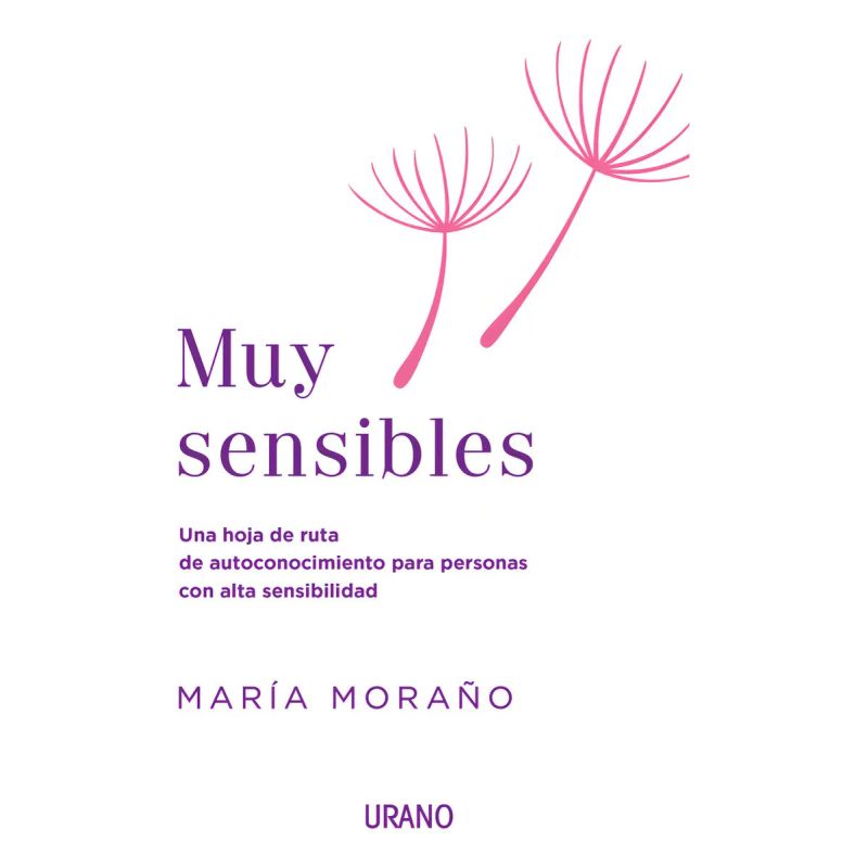 MUY SENSIBLES - UNA HOJA DE RUTA DE AUTOCONOCIMIENTO PARA PERSONAS CON ALTA SENSIBILIDAD (Nuevo)